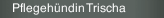 Pflegeh&uuml;ndin Trischa